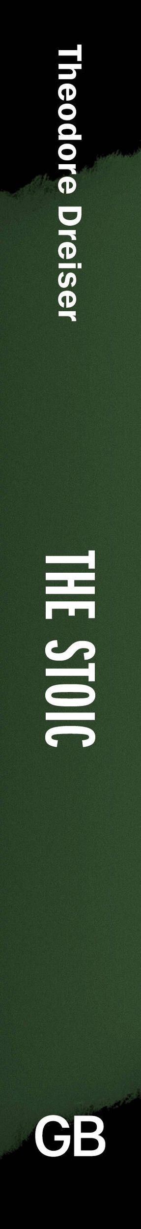 Теодор Драйзер: The Stoic