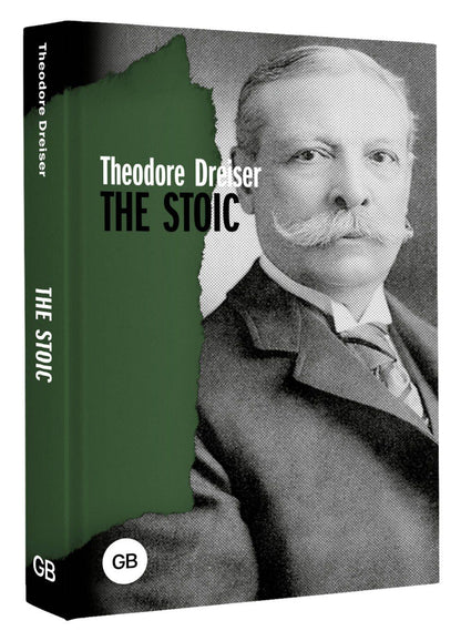 Теодор Драйзер: The Stoic
