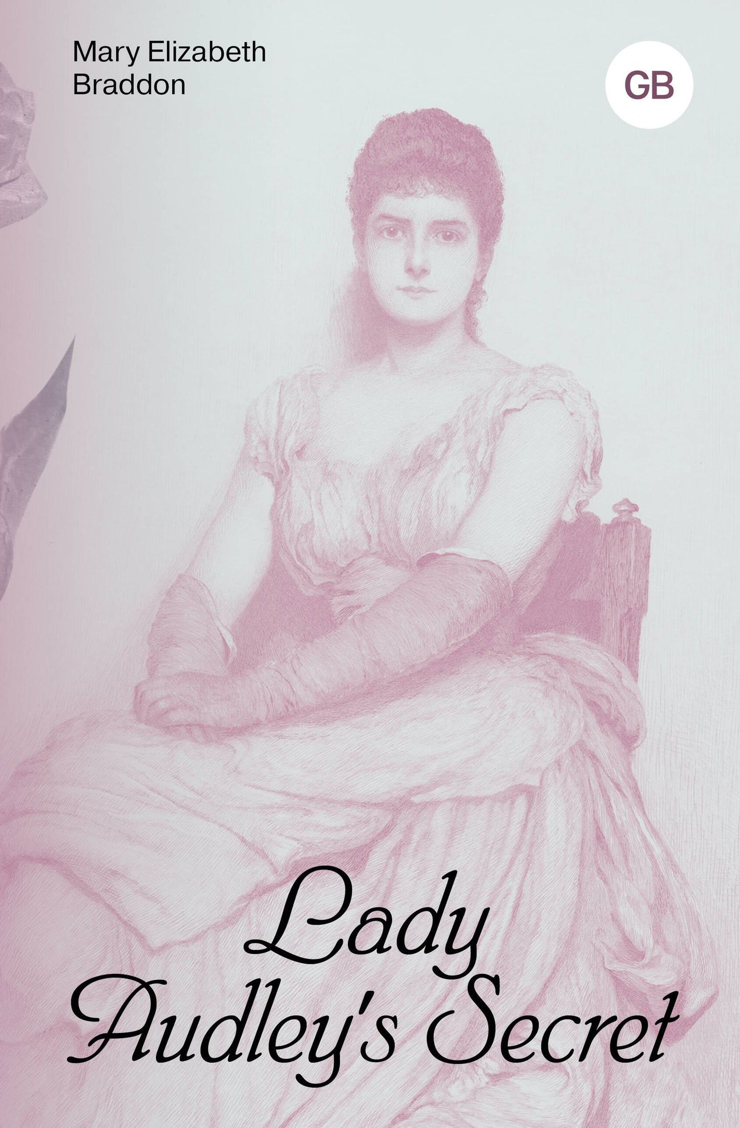 Мэри Брэддон: Lady Audley's Secret = Тайна леди Одли