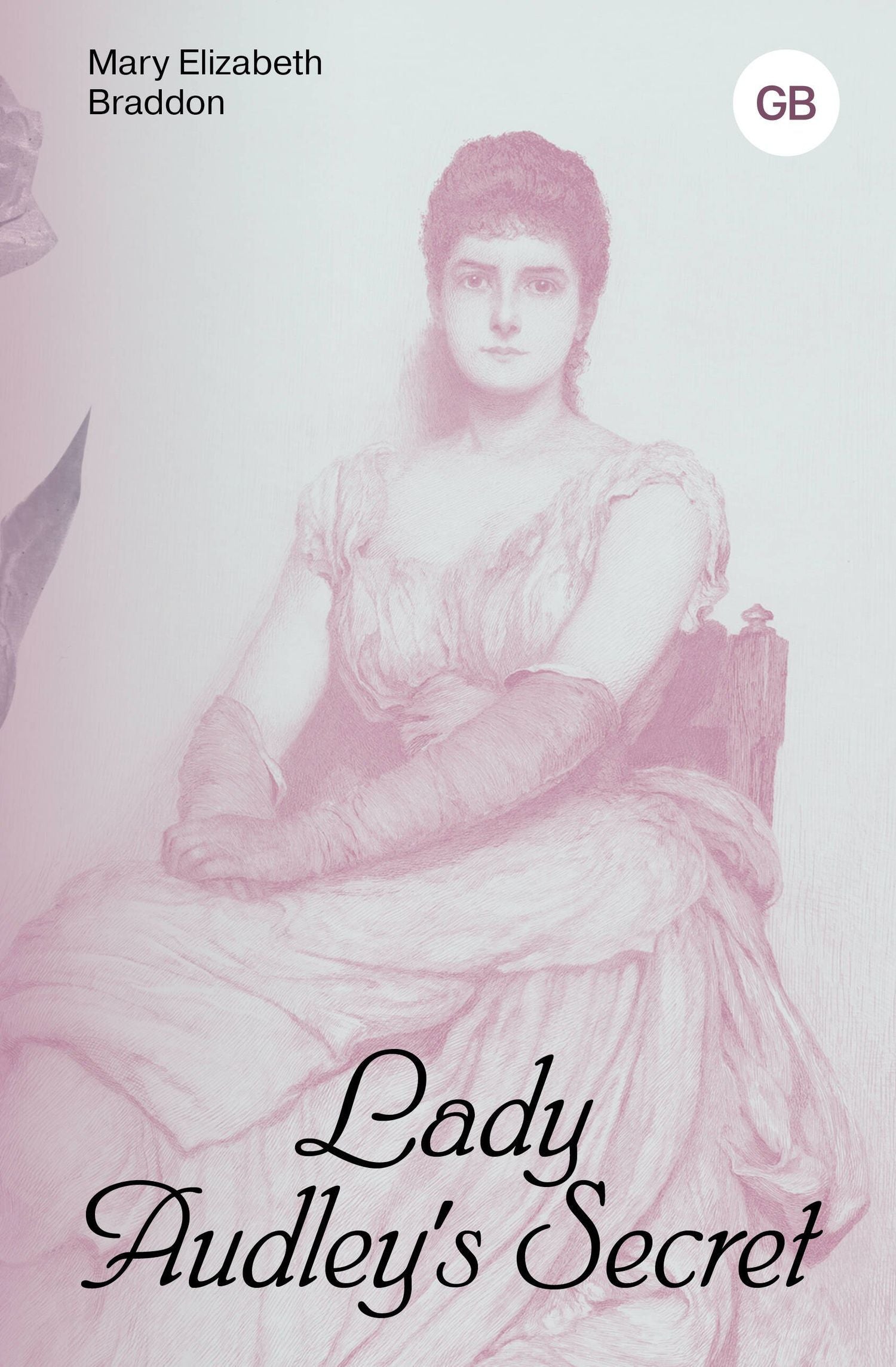 Мэри Брэддон: Lady Audley's Secret = Тайна леди Одли