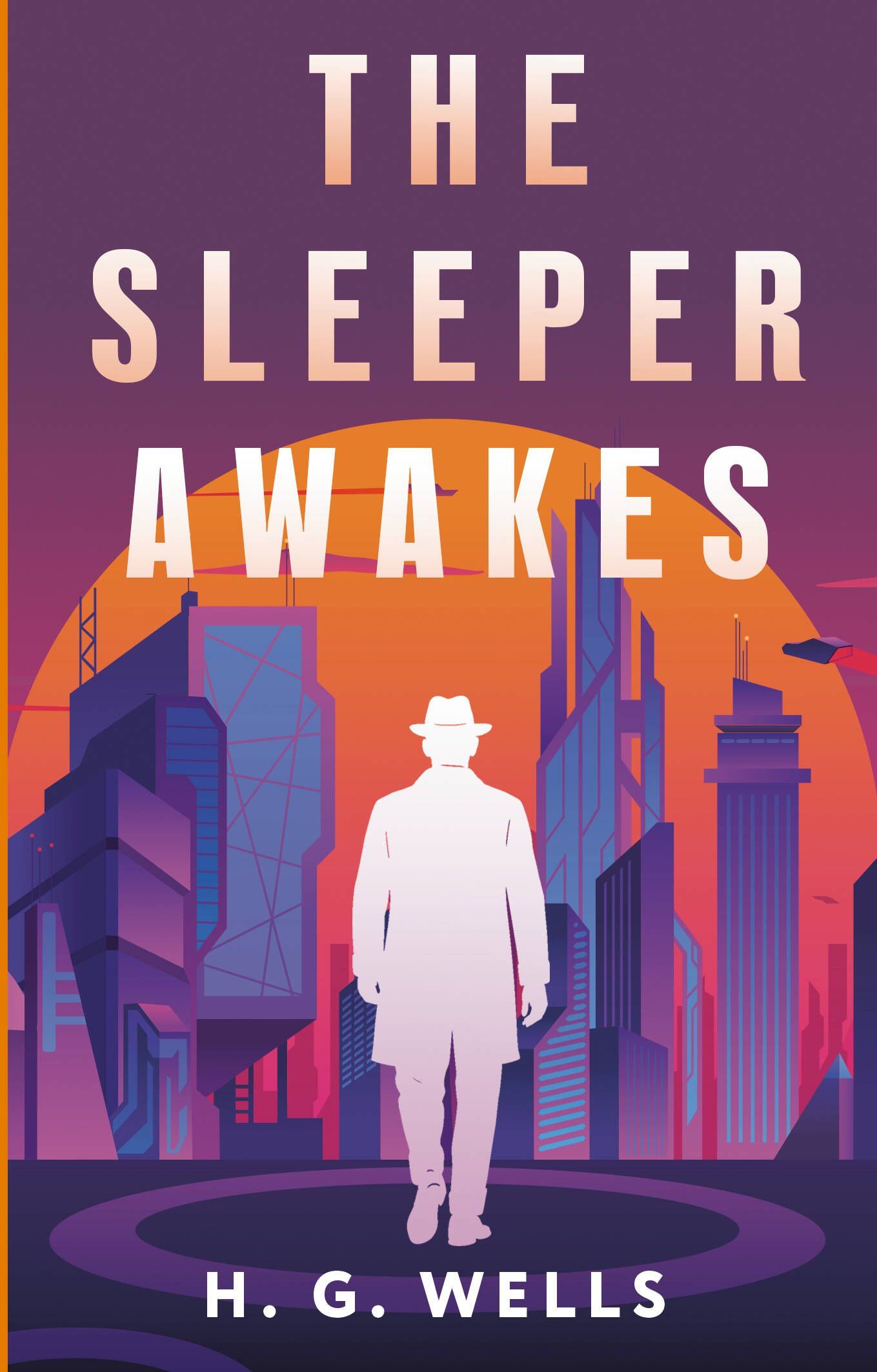 Герберт Уэллс: The Sleeper Awakes = Когда Спящий проснётся