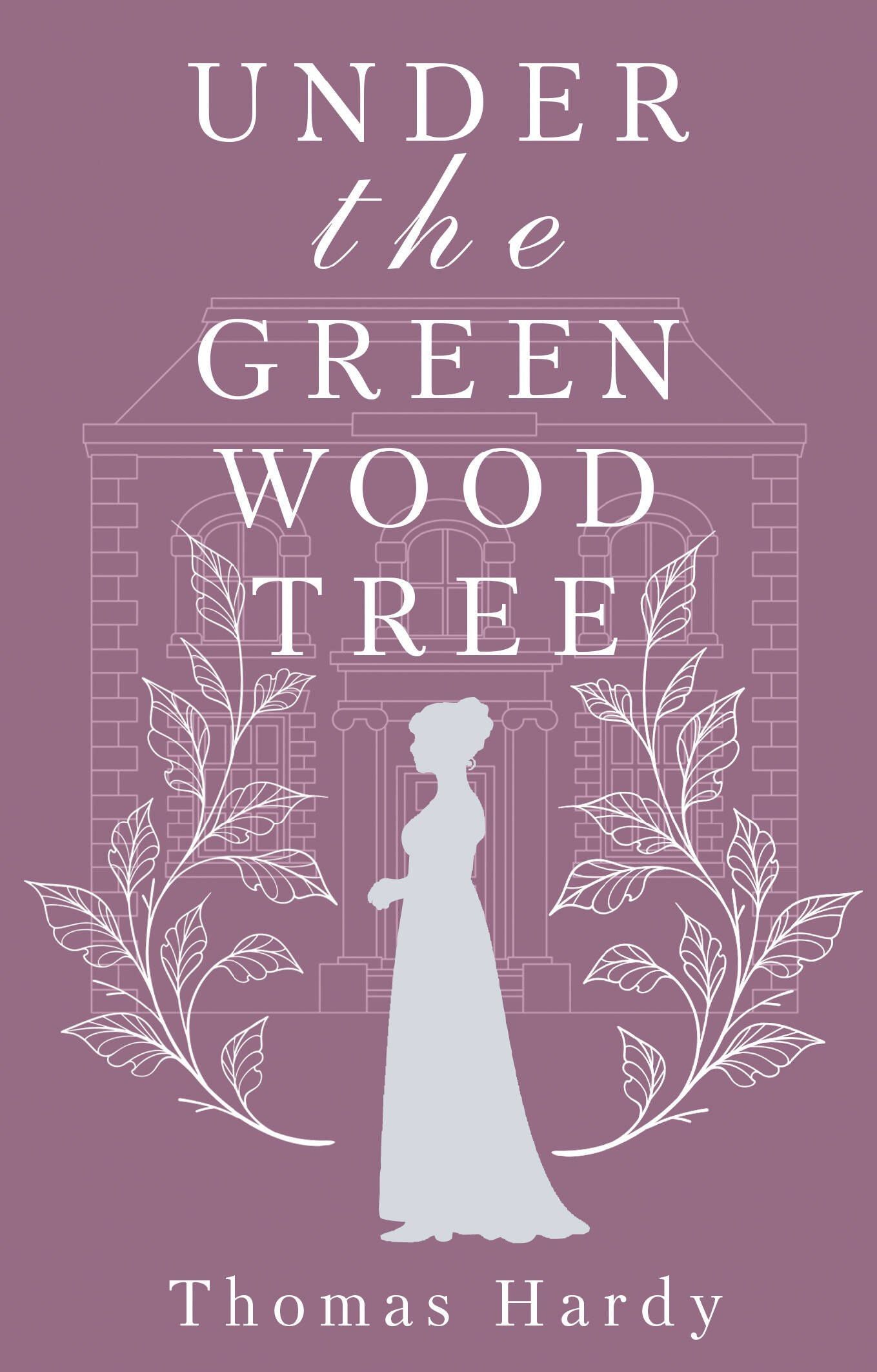 Томас Гарди: Under the Greenwood Tree = Под деревом зелёным