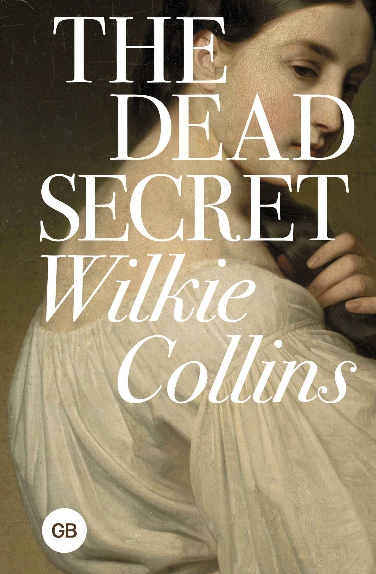 Уильям Коллинз: The Dead Secret = Тайна