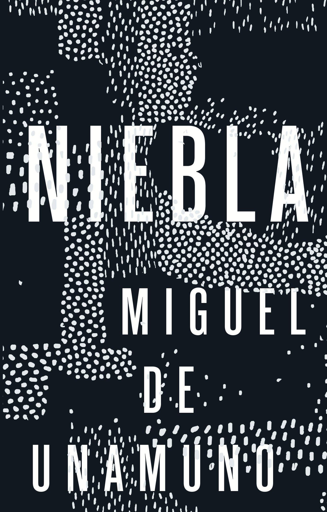 Мигель Унамуно: Niebla = Туман