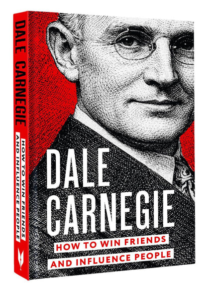 Дейл Карнеги: How to Win Friends and Influence People = Искусство завоевывать друзей и оказывать влияние на людей, эффективно общаться и расти как личность