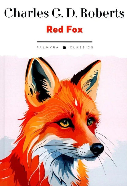 Чарлз Робертс: Red Fox