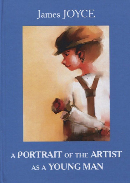 Джеймс Джойс: A Portrait of the Artist as a Young Man = Портрет художника в юности: роман на английском языке