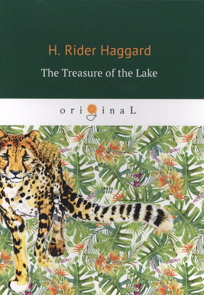 Генри Хаггард: The Treasure of the Lake = Сокровища озера: на англ.яз