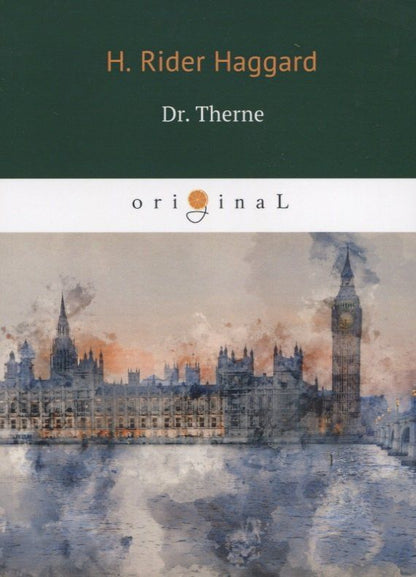 Генри Хаггард: Dr. Therne = Доктор Терн: на английском языке