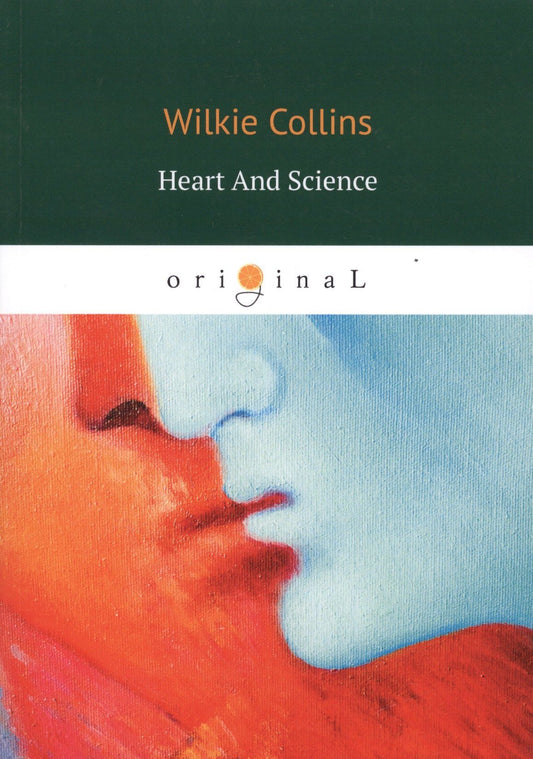 Уильям Коллинз: Heart And Science = Сердце и наука: на англ.яз