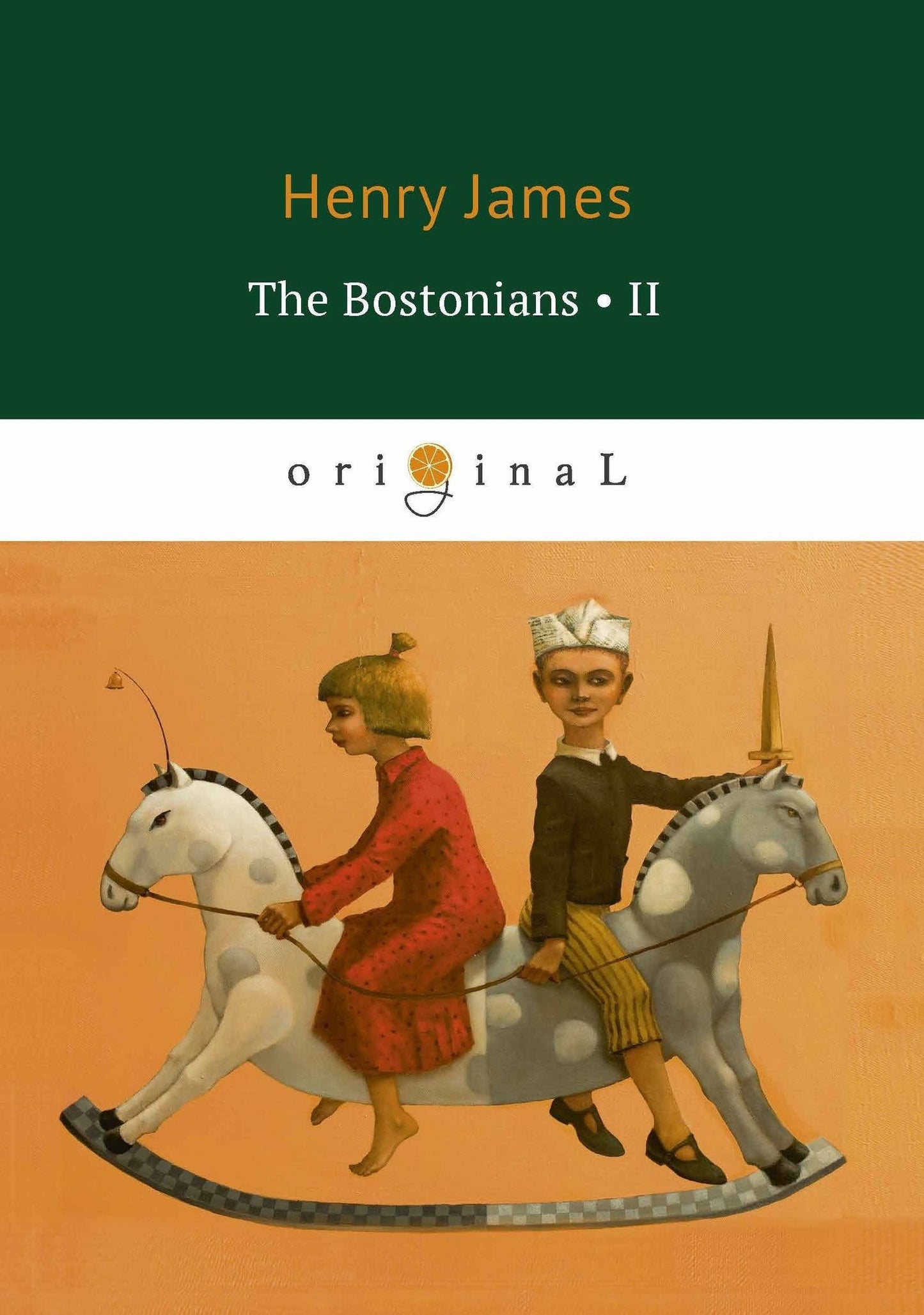 Джеймс Генри: The Bostonians II = Бостонцы 2: на английском языке