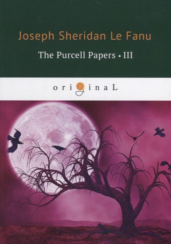 Joseph Fanu: The Purcell Papers 3 = Документы Перселла 3: на англ.яз