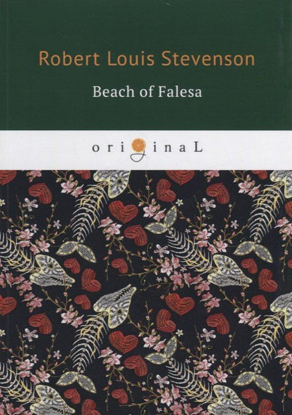 Роберт Стивенсон: Beach of Falesa = Берег Фалеза: на англ.яз