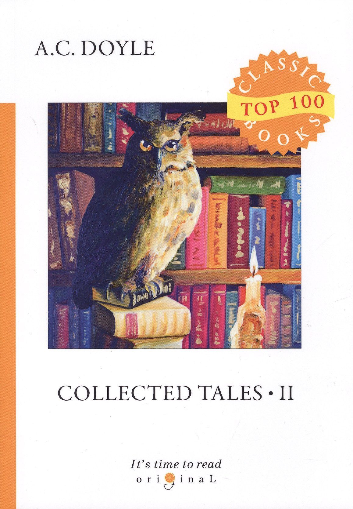 Дойл Конан: Collected Tales 2 = Сборник рассказов 2: на англ.яз
