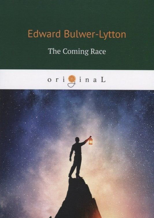 Edward Bulwer-Lytton: The Coming Race