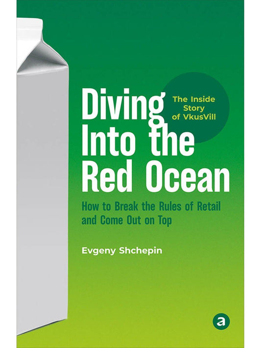 Evgeny Shchepin: Diving Into the Red Ocean: How to Break the Rules of Retail and Come Out on Top