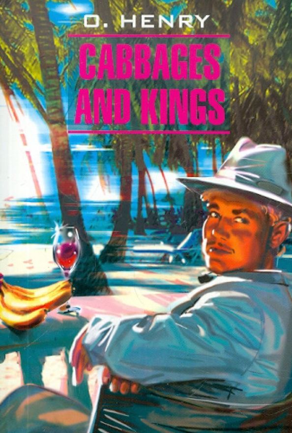 Henry O.: Cabbages and Kings