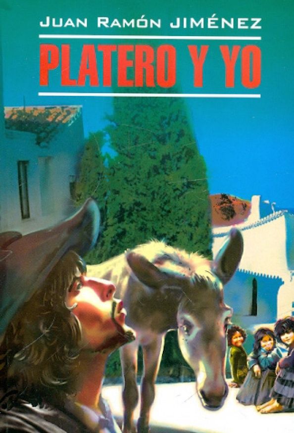 Juan Jimenez: Platero y yo