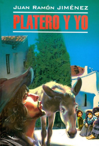 Juan Jimenez: Platero y yo