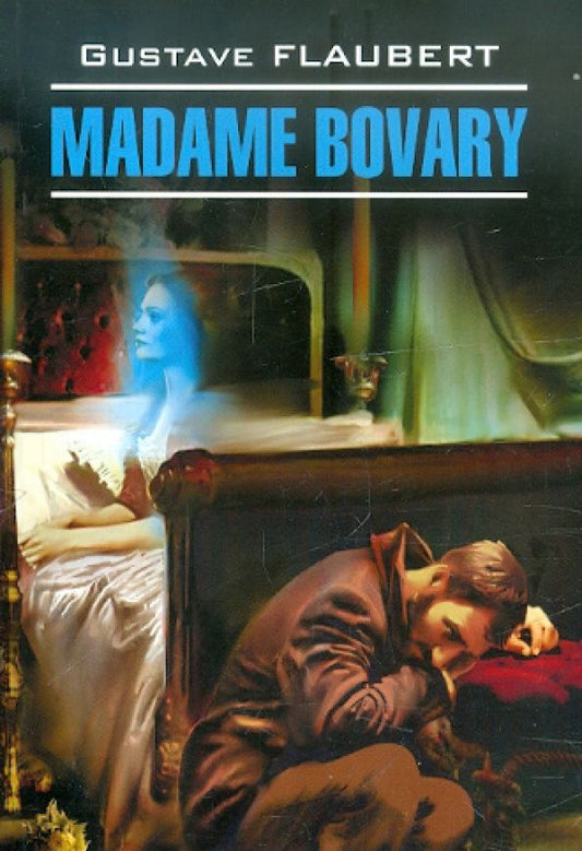 Gustave Flaubert: Madame Bovary