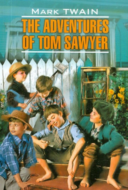 Твен Марк: The adventures of Tom Sawyer