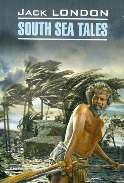 Лондон Джек: South Sea Tales