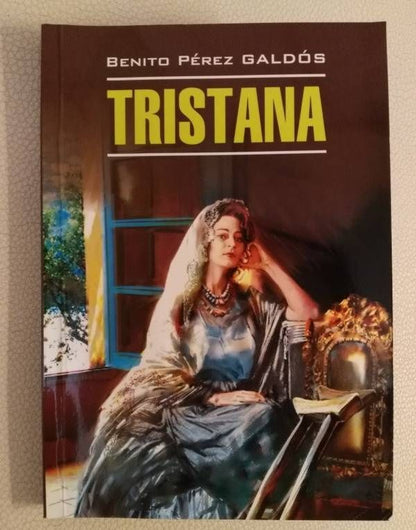 Benito Galdos: Tristana