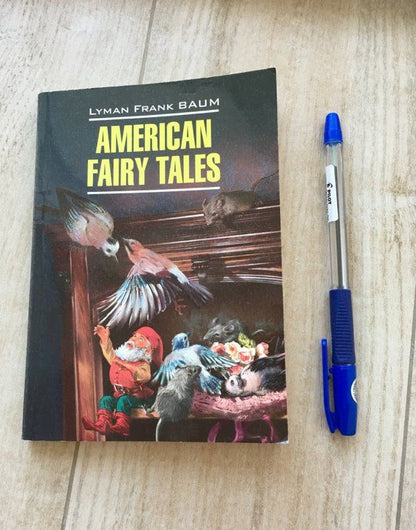 Лаймен Баум: American Fairy Tales
