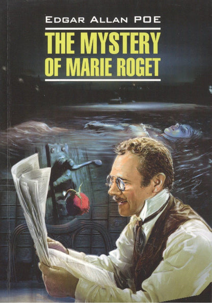 Эдгар По: The Mystery of Marie Roget