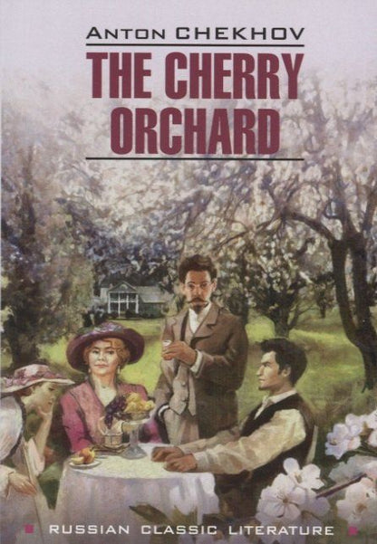 Anton Chekhov: The Cherry Orchand