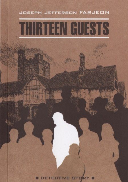 Jefferson Farjeon: Thirteen Guests