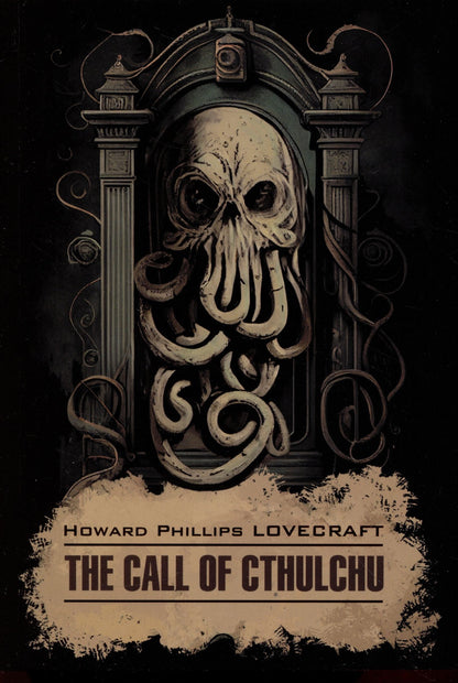 Лавкрафт Филлипс: The Call of Cthulchu / Зов Ктулху