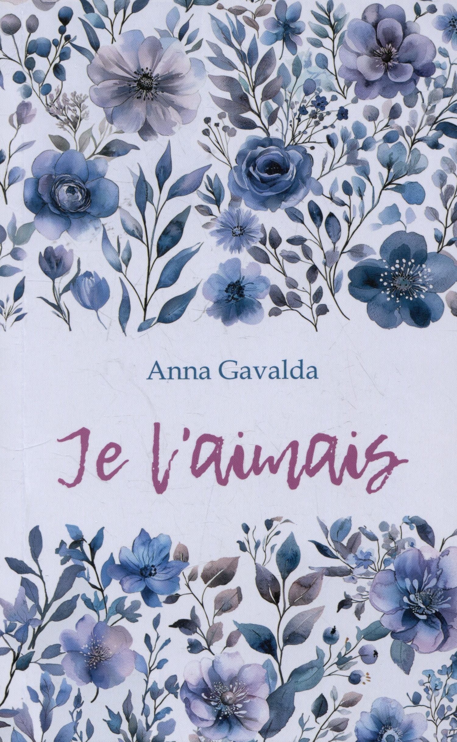 Анна Гавальда: Je Laimais / Я ее любил. Я его любила. Книга для чтения на французском языке