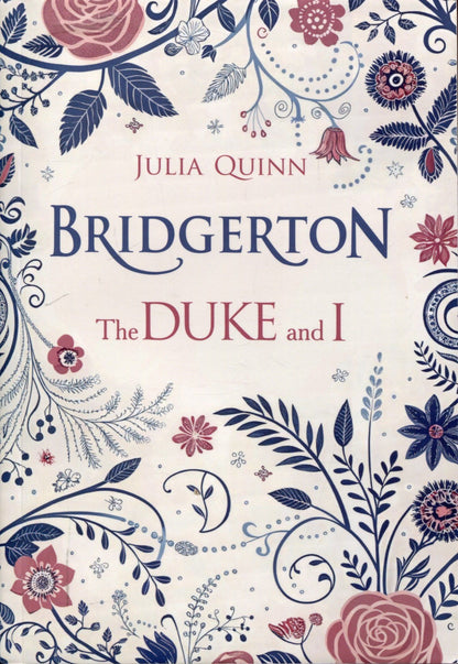 Julia Quinn: Бриджертон. Герцог и я ( английский язык, неадаптир.)