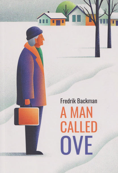 Фредрик Бакман: Вторая жизнь Уве / A man called Ove. Книга для чтения на английском языке