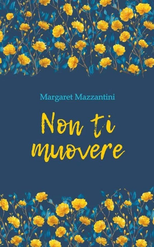 Маргарет Мадзантини: Non Ti Muovere / Не уходи
