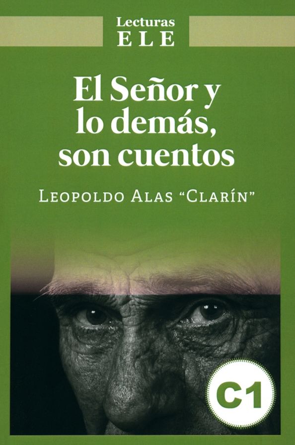 Leopoldo Alas: El señor y lo demás