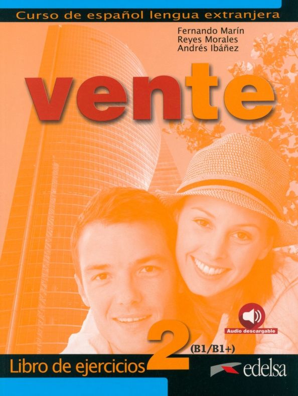 Fernando Marin: Vente 2. B1/B1+. Libro de ejercicios