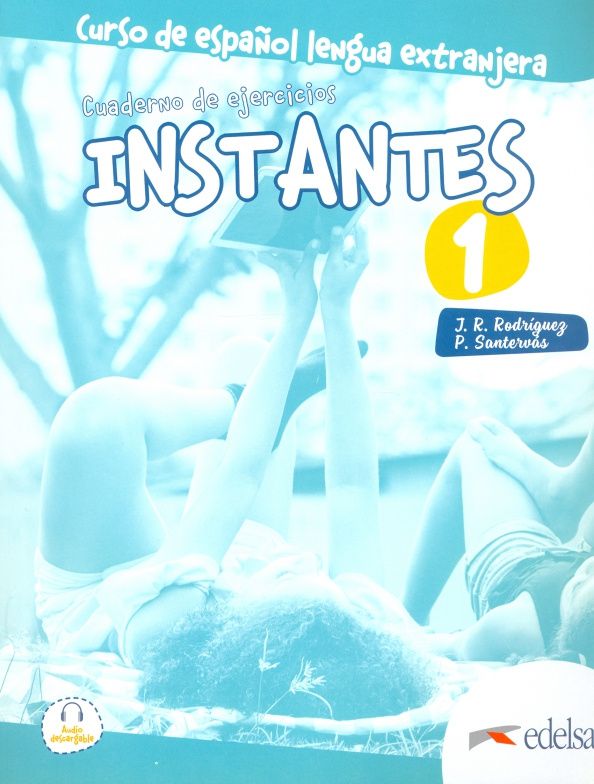 Jose Rodriguez: Instantes 1. Cuaderno de ejercicios