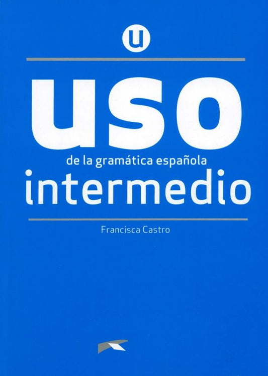 Francisca Castro: Uso de la gramatica espanola. Nueva Edicion