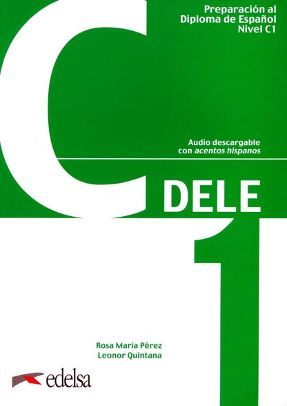Leonor Quintana: Preparación al DELE C1. Libro del alumno + codigo