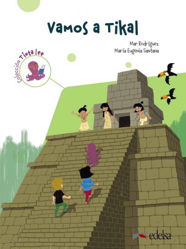Mar Rodriguez: Tinta lee. Submarino 3. Lectura 2. Vamos a Tikal