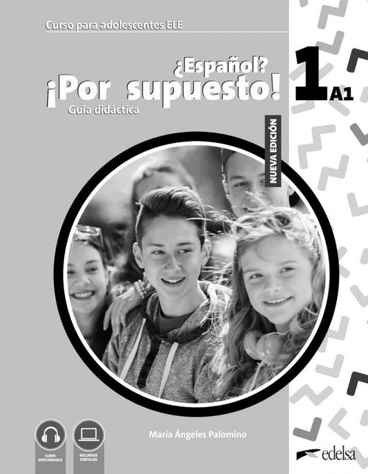 Maria Palomino: Nuevo ¿Español? ¡Por supuesto! 1 A1. Guía didáctica