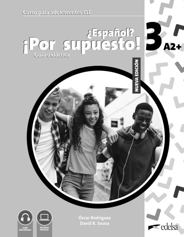 David Sousa: Nuevo ¿Español? ¡Por supuesto! 3 A2+. Guía didáctica