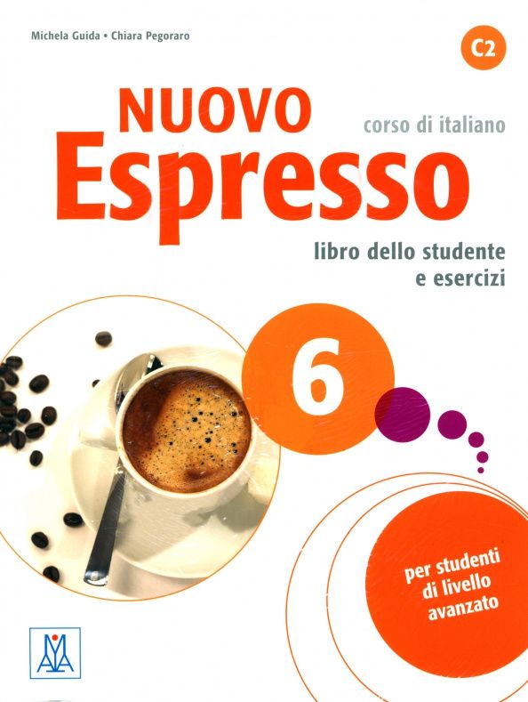 Chiara Pegoraro: Nuovo Espresso 6. Libro dello studente e esercizi (+CD)