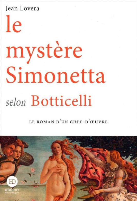 Jean Lovera: Le Mystere Simonetta selon Botticelli