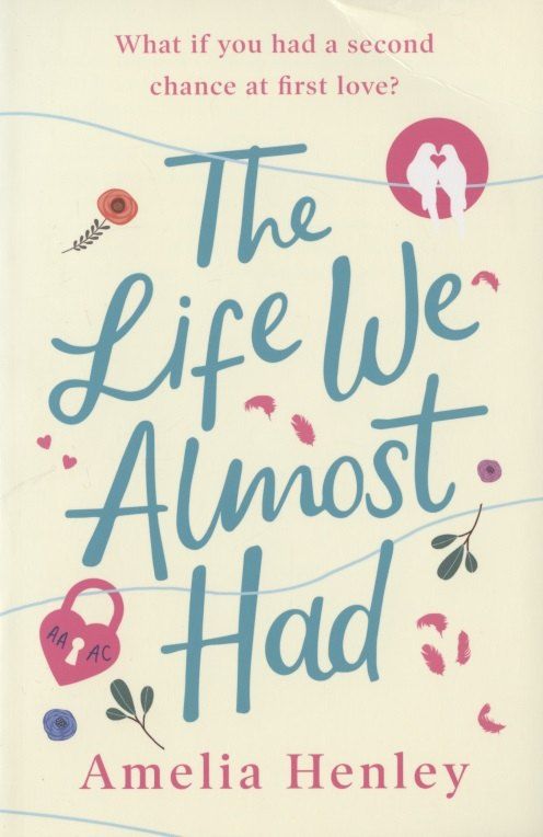 Обложка книги "Amelia Henley: The Life We Almost Had"