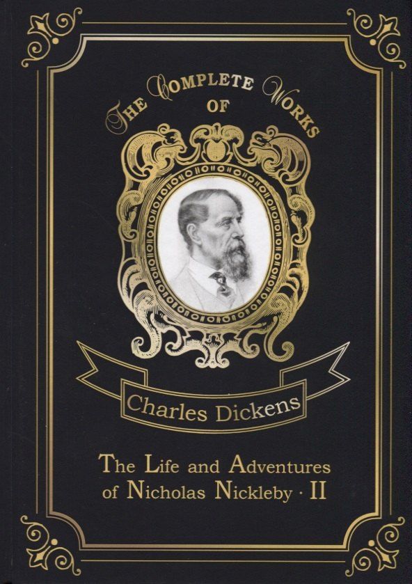 Обложка книги "Чарльз Диккенс: The Life and Adventures of Nicholas Nickleby 2 = Жизнь и приключения Николоса Никлеби 2. Т. 8: на ан"