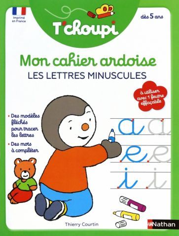 Обложка книги "Courtin: Mon cahier ardoise. Les lettres minuscules T'choupi"