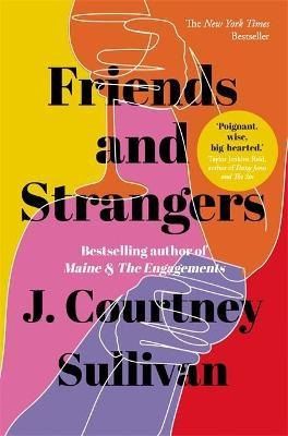 Обложка книги "Courtney Sullivan: Friends and Strangers"